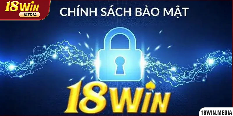 Chính sách bảo mật 18WIN về vấn đề lưu trữ thông tin